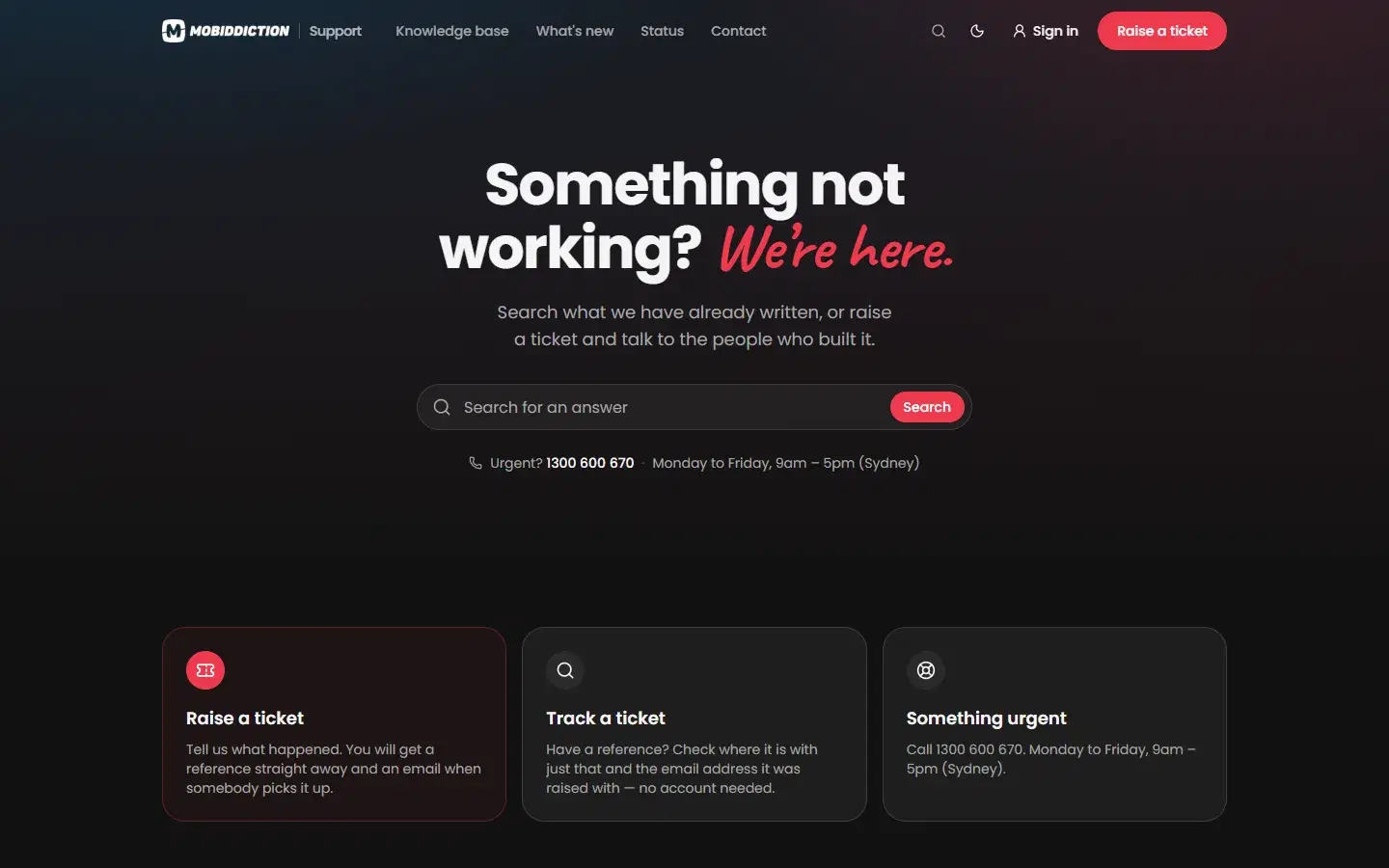 The Mobiddiction support portal home page, headed Something not working? We’re here, with cards to raise a ticket, track a ticket or call about something urgent